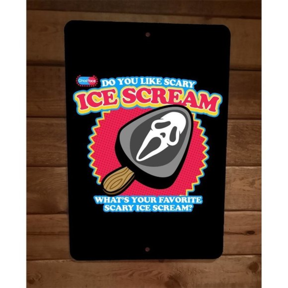 Whats Your Favorite Scary Ice Scream Ghostface Killer 8x12 Metal Wall Sign